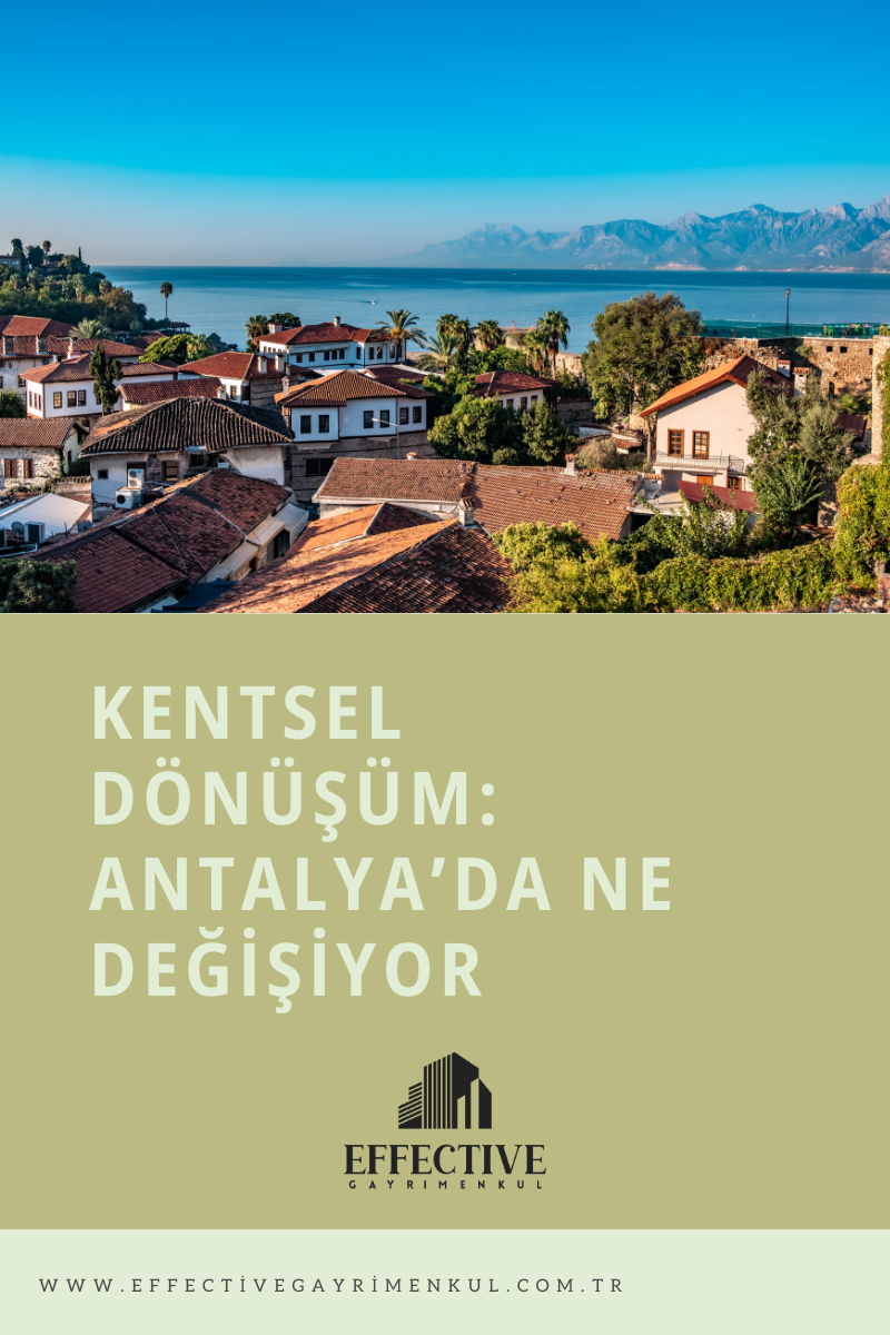 Kentsel Dönüşüm: Antalya’da Ne Değişiyor?